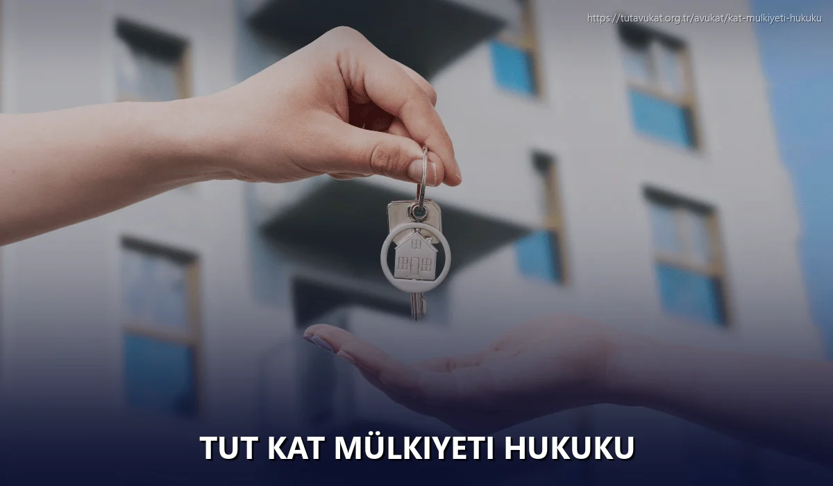 Tut Kat Mülkiyeti Hukuku